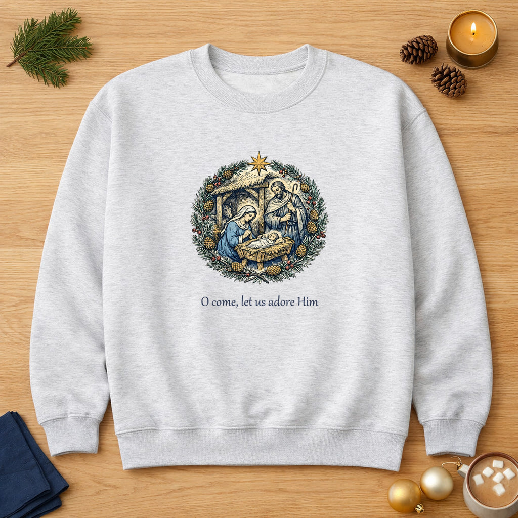 O Come, Let Us Adore Him Christmas Sweatshirt