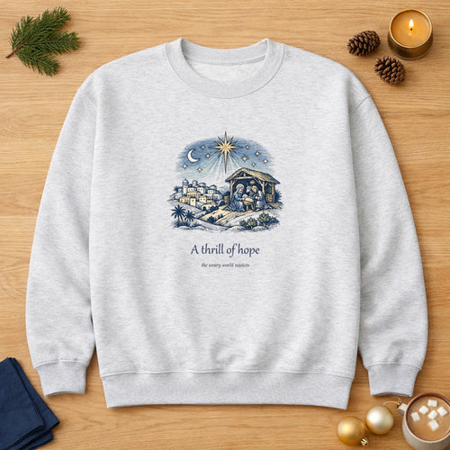 A Thrill of Hope Christmas Sweatshirt
